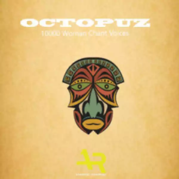 DJ Octopuz - 10000 Woman Chant Voices (Original Mix)